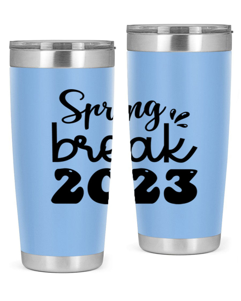 Spring break  483#- spring- Tumbler