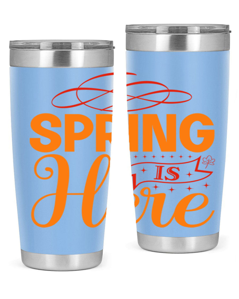 Spring is here 454#- spring- Tumbler