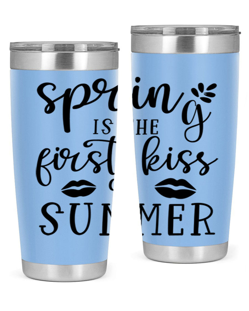 Spring is the first kiss 507#- spring- Tumbler