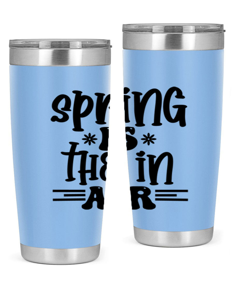 Spring is the in air 508#- spring- Tumbler