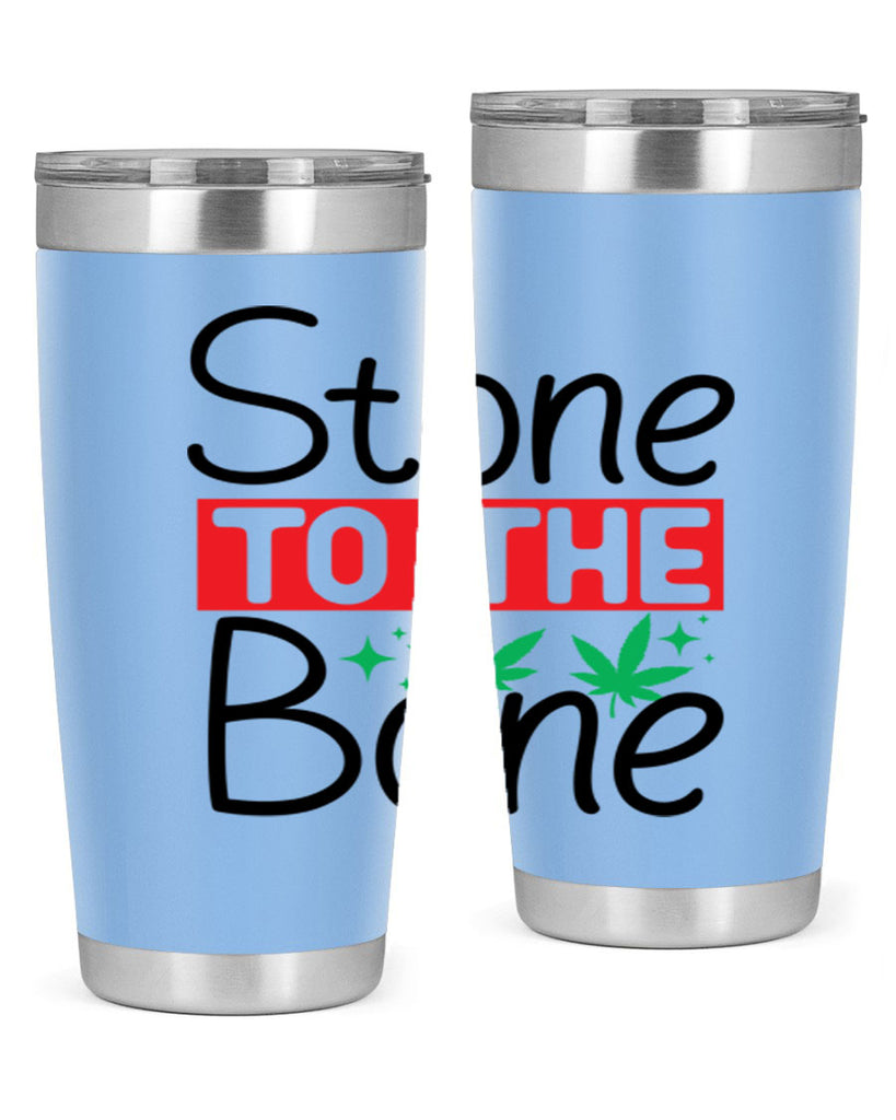 Stone to The Bone 251#- marijuana- Tumbler