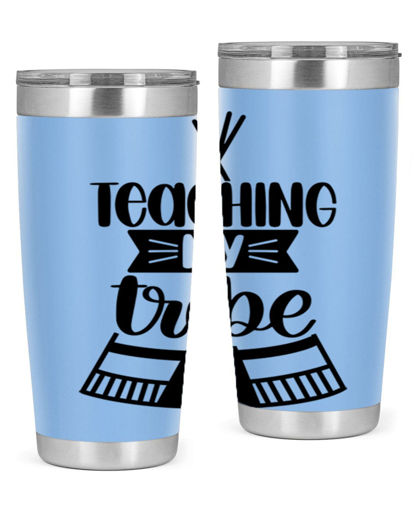 Teaching My Tribe Style 38#- teacher- tumbler