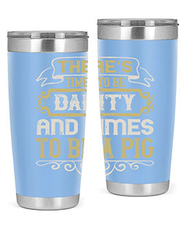 There’s times to be dainty and times to be a pig Style 18#- pig- Tumbler