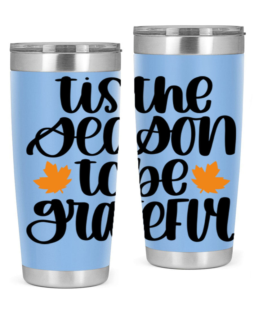Tis The Season To Be Grateful 512#- fall- Tumbler