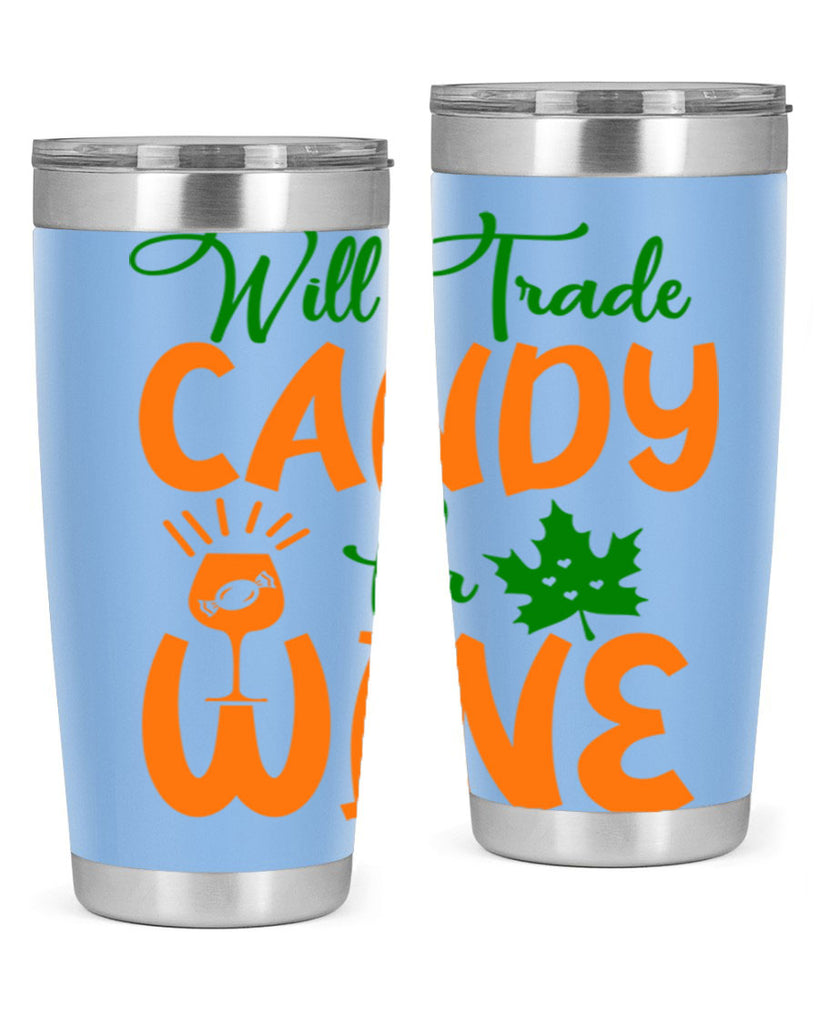 Will Trade Candy for Wine 647#- fall- Tumbler