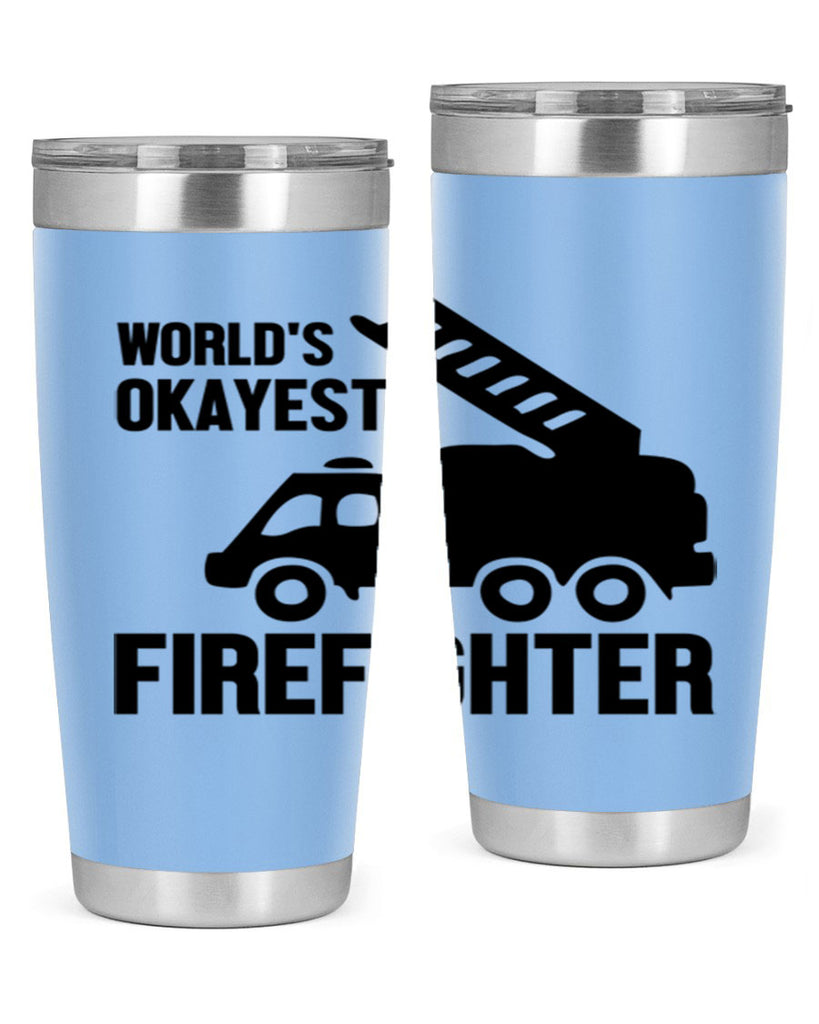 Worlds okayest Style 2#- fire fighter- tumbler