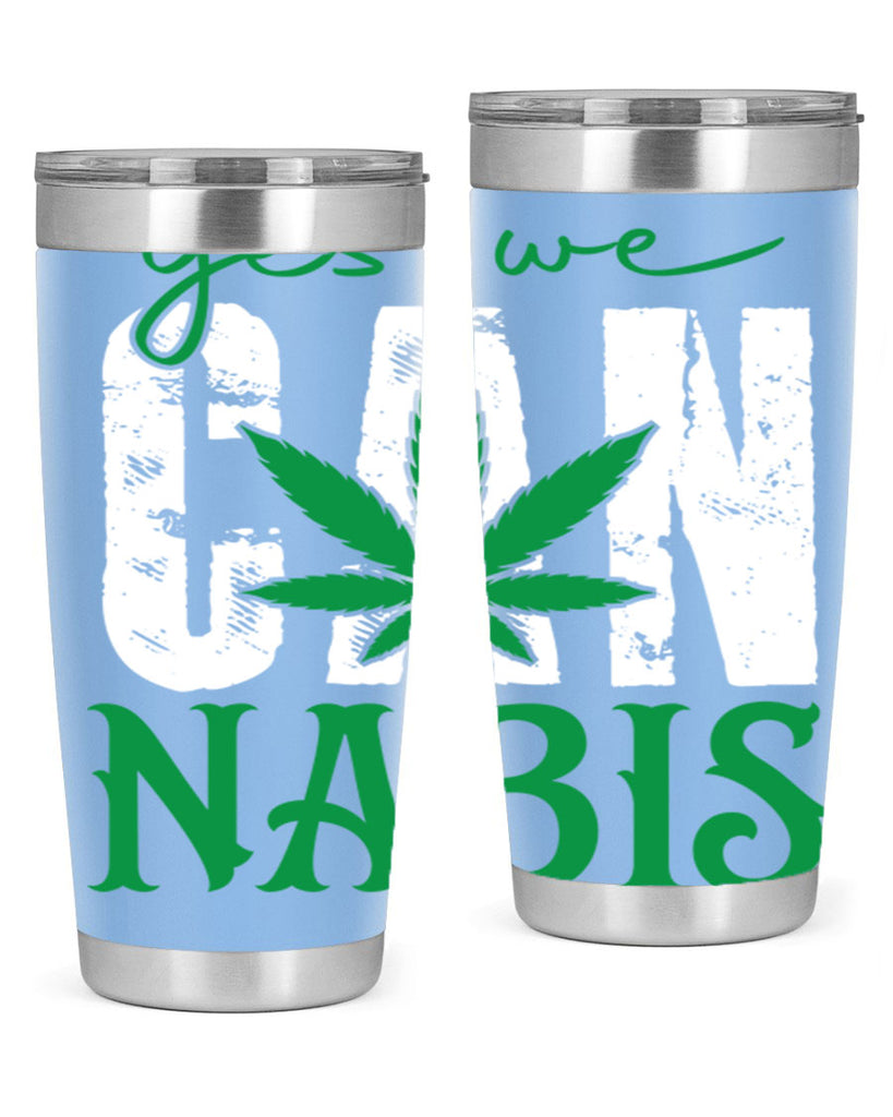 Yes we can nabis 309#- marijuana- Tumbler