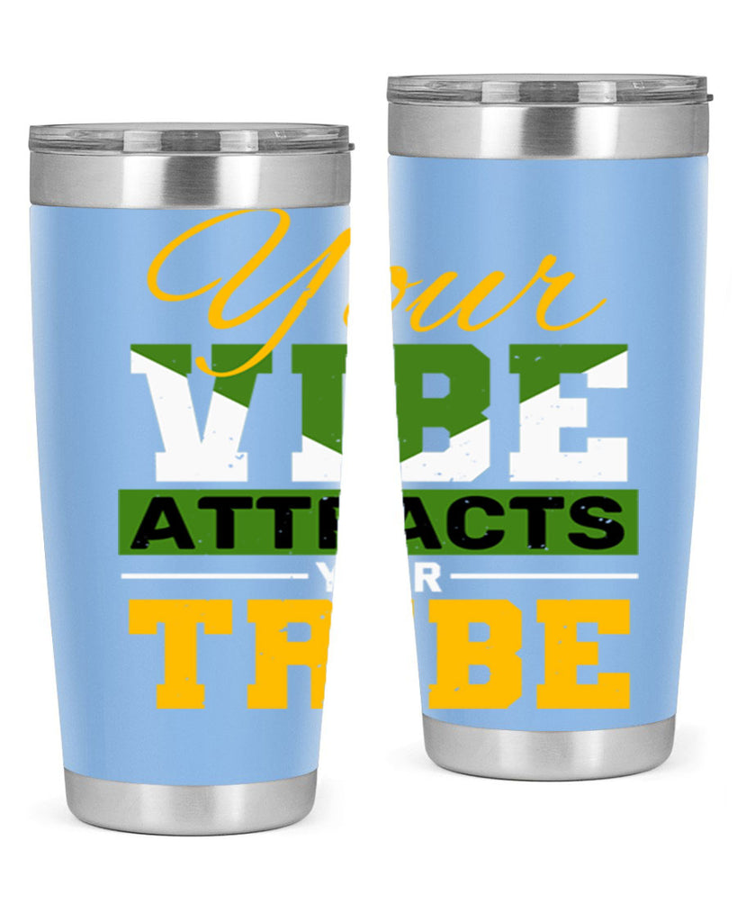 Your vibe attracts your tribe Style 15#- Best Friend- Tumbler