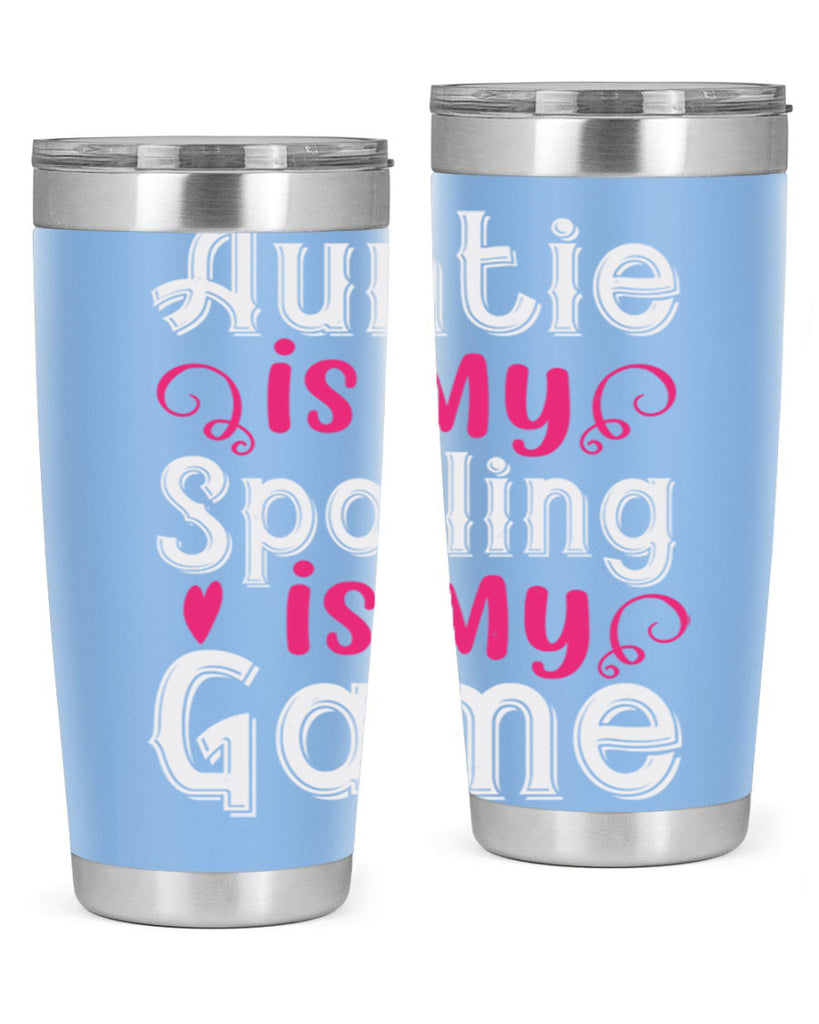 auntie is my name spoiling is my game Style 69#- aunt- Tumbler