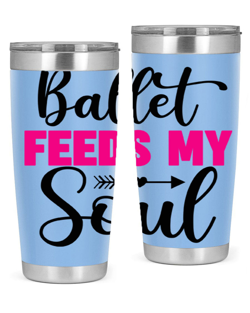 ballet feeds my soul 7#- ballet- Tumbler