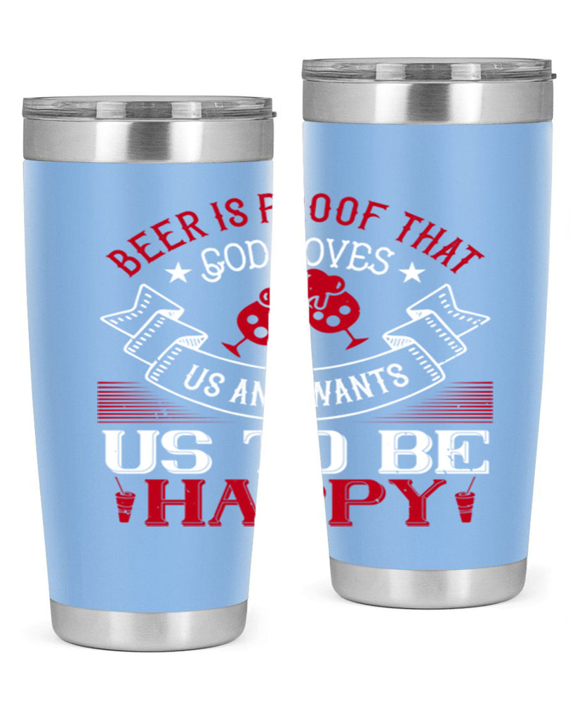 beer is proof that god loves us and wants us to be happy 34#- drinking- Tumbler