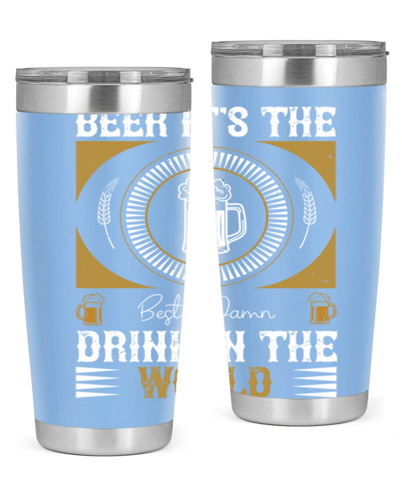 beer its the best damn drink in the world 102#- beer- Tumbler