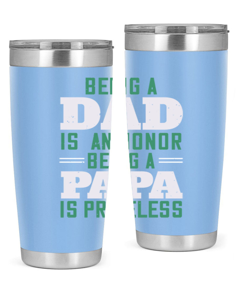 being a dadis an honor being a papa 50#- grandpa - papa- Tumbler