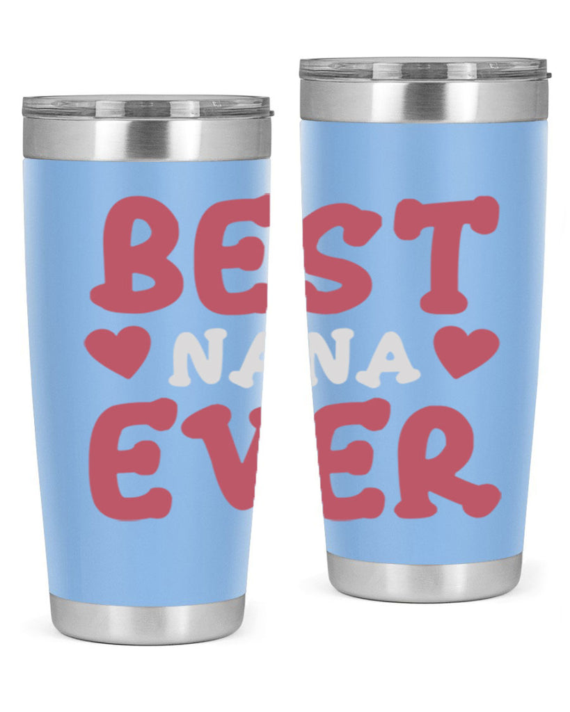 best nana ever 197#- mom- Tumbler