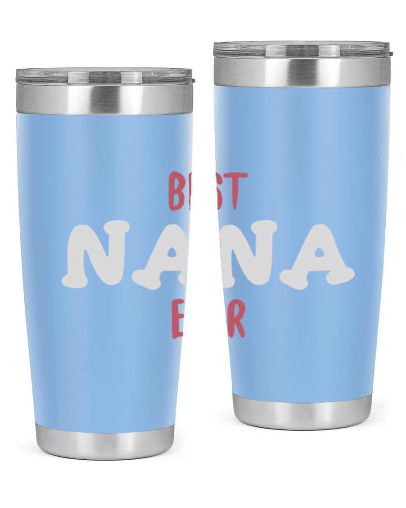 best nana ever 198#- mom- Tumbler