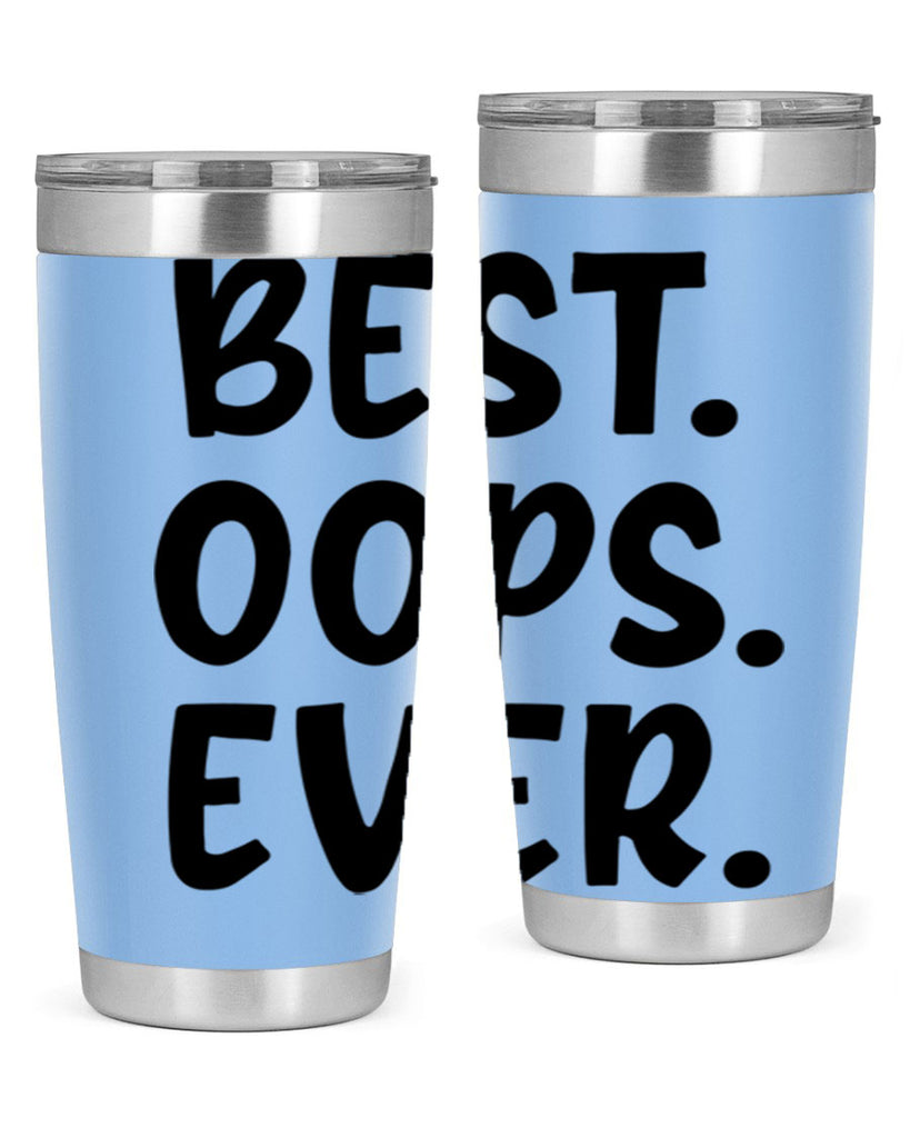 best oops ever Style 279#- baby- tumbler