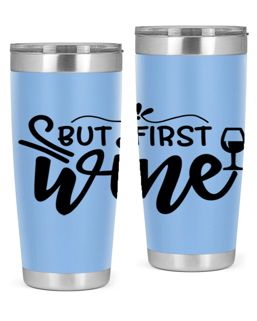 but first wine 203#- wine- Tumbler