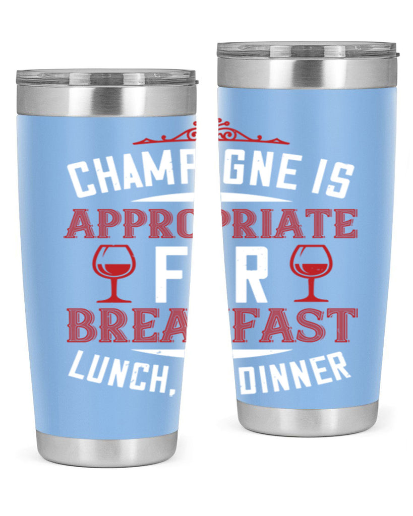 champagne is appropriate 88#- wine- Tumbler