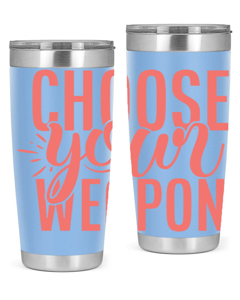 choose your weapon 18#- kitchen- Tumbler