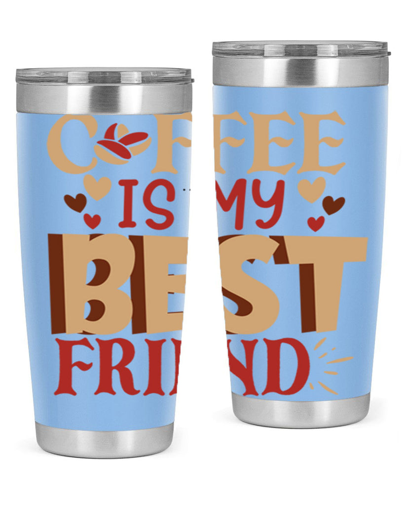 coffee is my best friend 220#- coffee- Tumbler