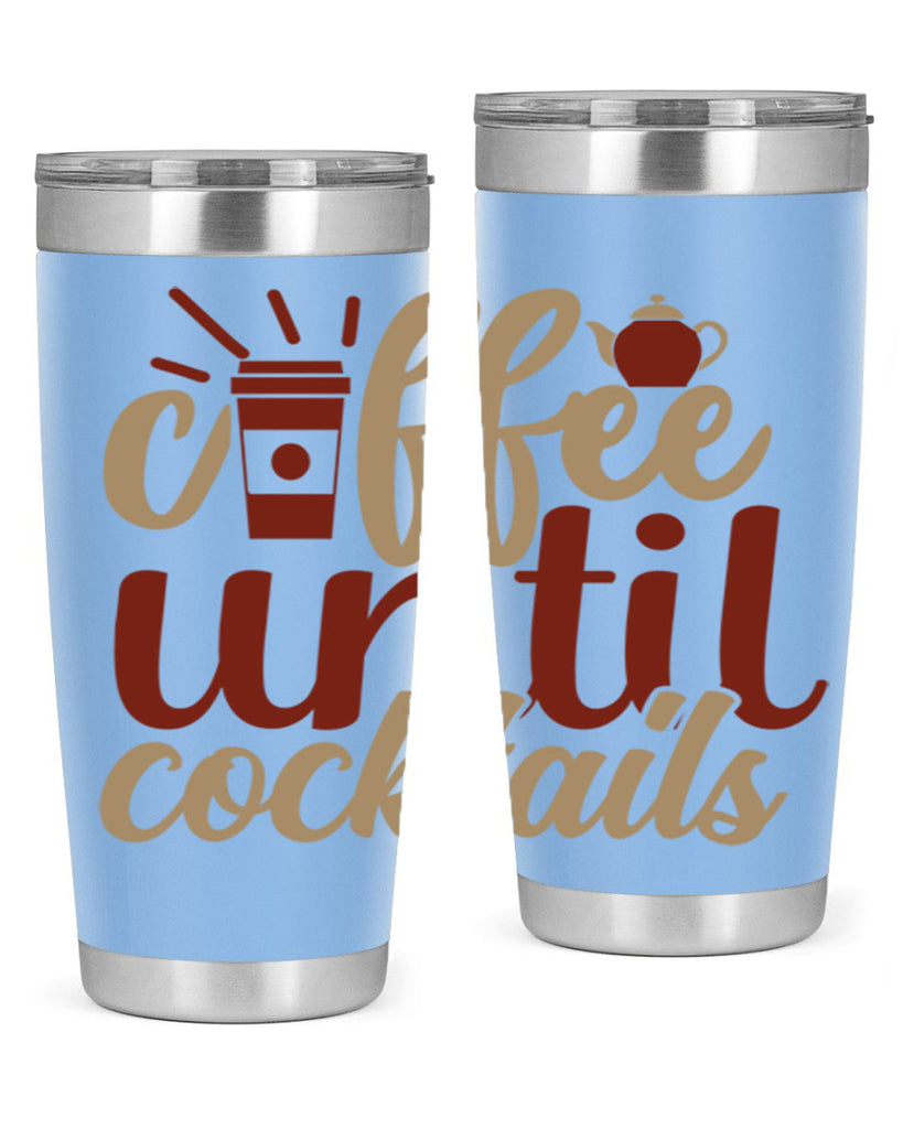 coffee until cocktails 215#- coffee- Tumbler