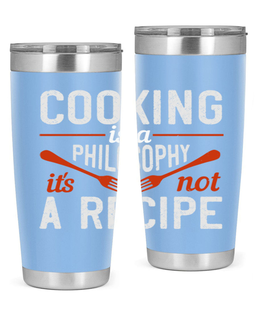 cooking is a philosophy its not a recipe 49#- cooking- Tumbler