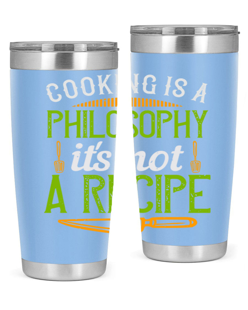 cooking is a philosophyits not a recipe 48#- cooking- Tumbler