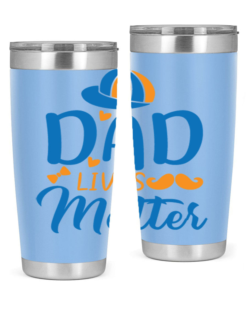 dad lives matter 102#- fathers day- Tumbler