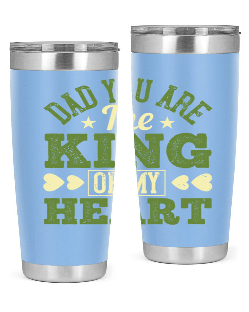 dad you are the king of my heart 253#- fathers day- Tumbler