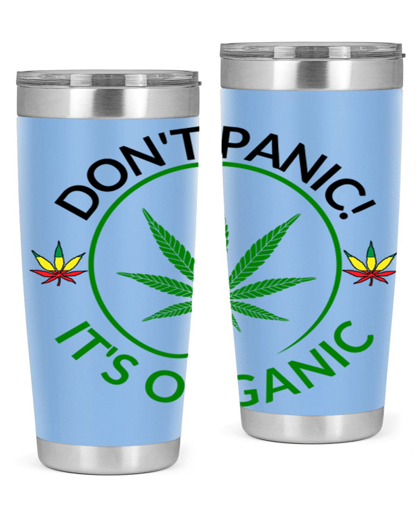 dont panic its organic 72#- marijuana- Tumbler