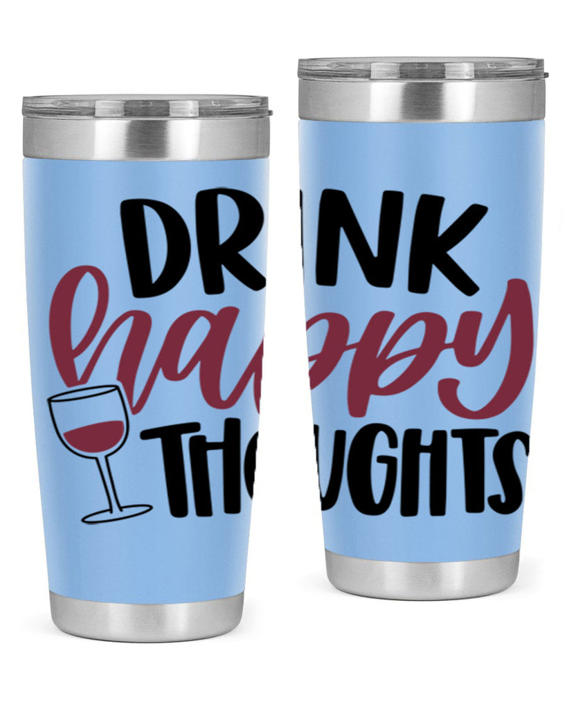 drink happy thoughts 58#- wine- Tumbler