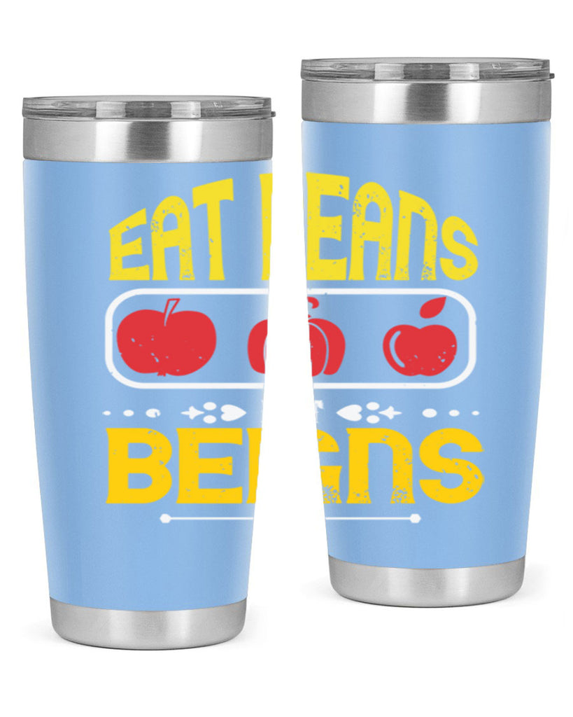 eat beansnot beigns 69#- vegan- Tumbler