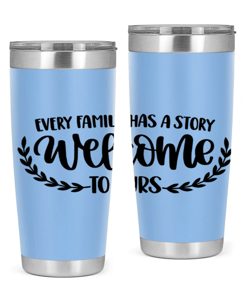 every family has a story welcome to ours 21#- home- Tumbler