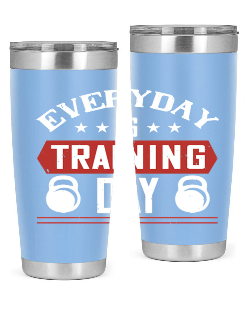 everyday is training day 54#- gym- Tumbler