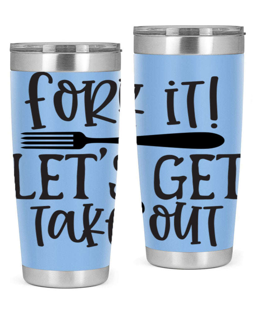 fork it let s get takeout 95#- kitchen- Tumbler
