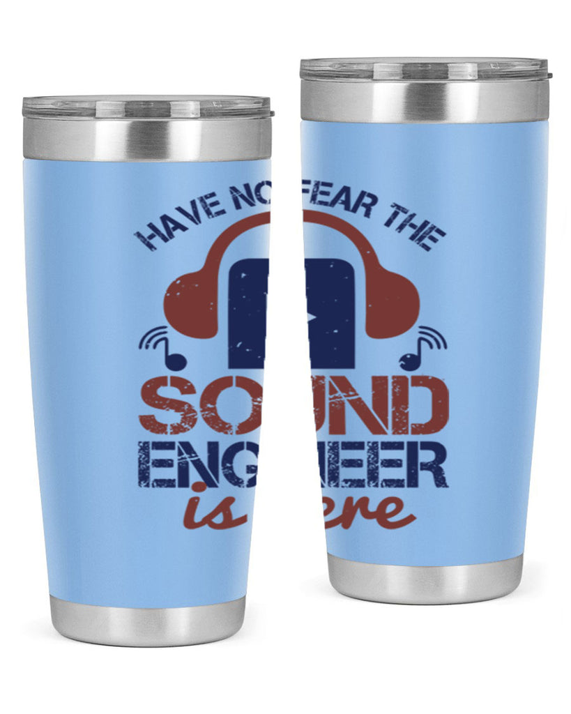 have no fear the sound engineer is here Style 54#- engineer- tumbler