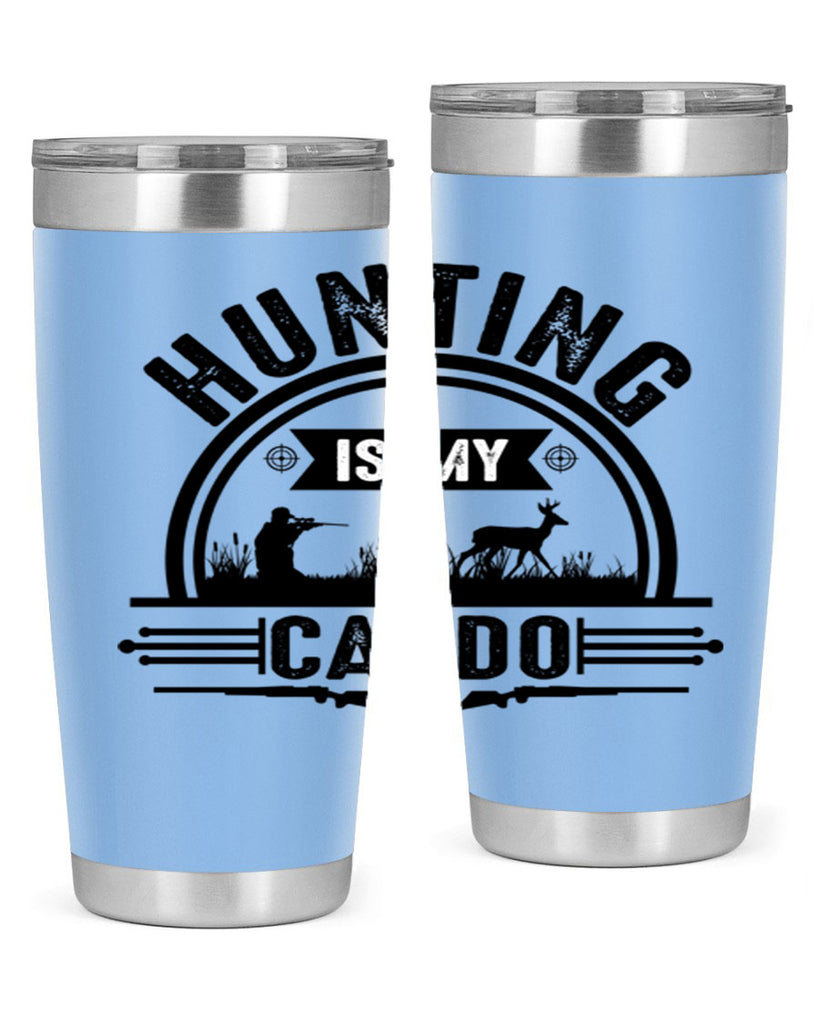 hunting is my cardo 26#- hunting- Tumbler