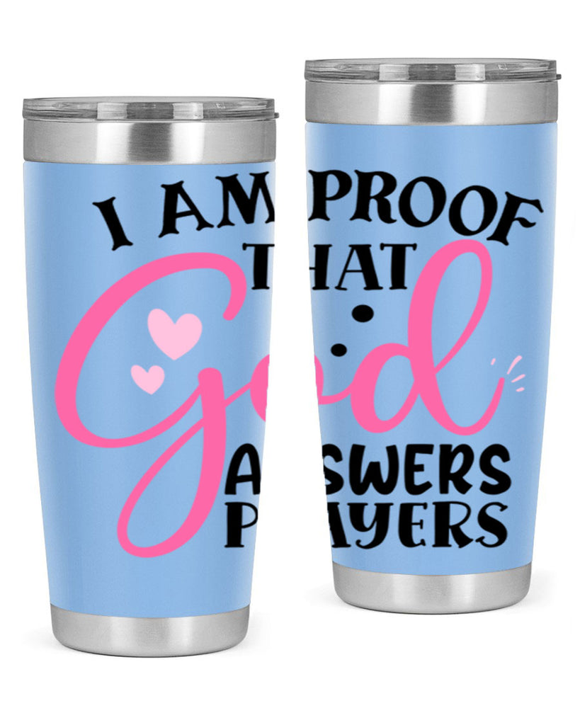 i am proof that god answers prayers Style 259#- baby- tumbler