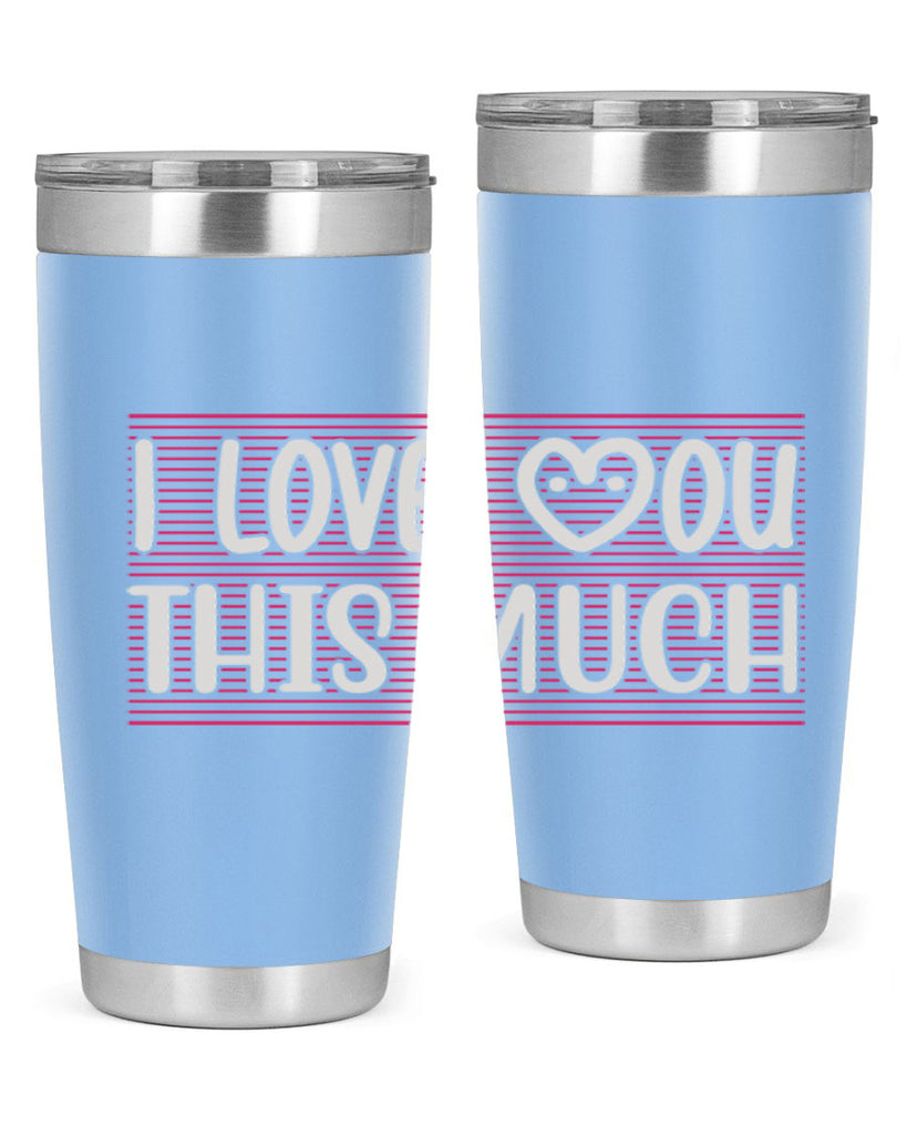 i love you this much 156#- mom- Tumbler