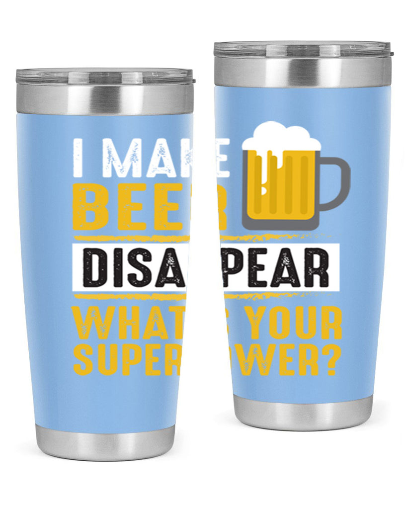 i make beer diaspper whats your super power 150#- beer- Tumbler