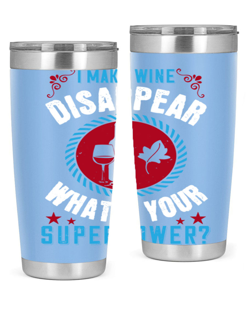 i make wine disappear what’s your superpower 195#- wine- Tumbler