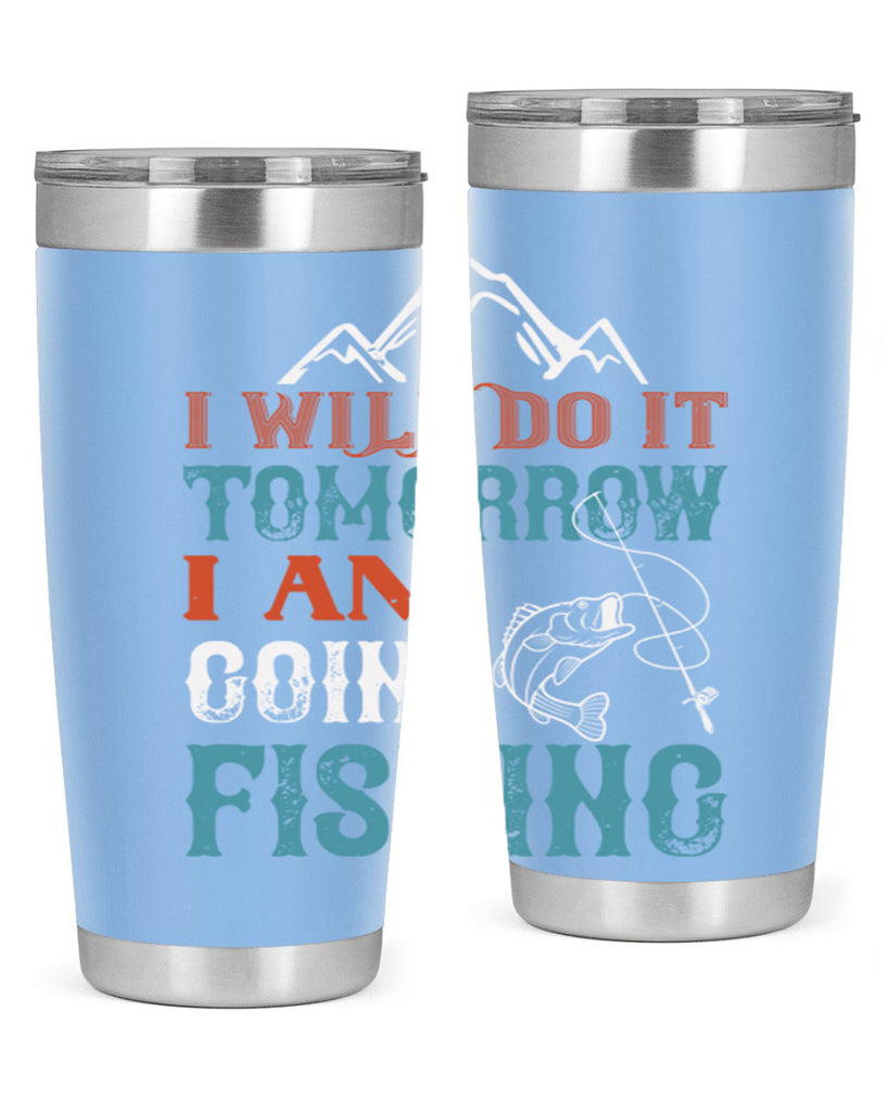 i will do it tomorrow 95#- fishing- Tumbler