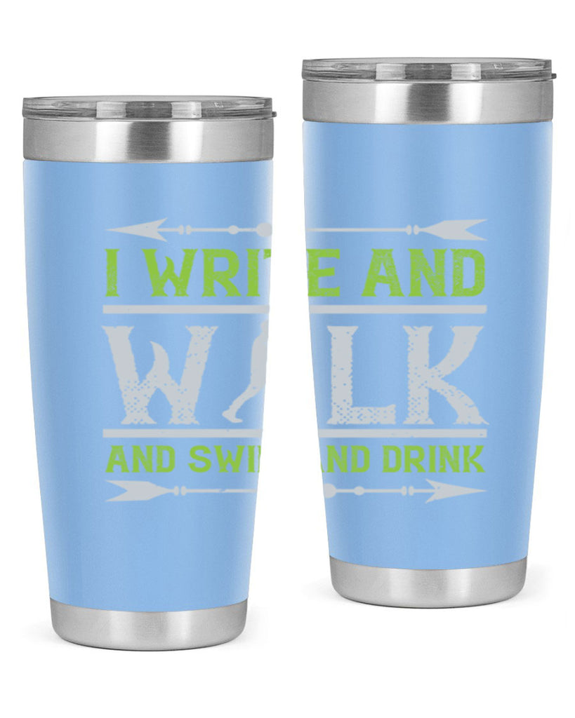 i write and walk and swim and drink 49#- walking- Tumbler