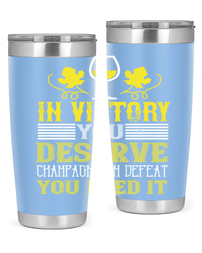 in victory you deserve 75#- wine- Tumbler