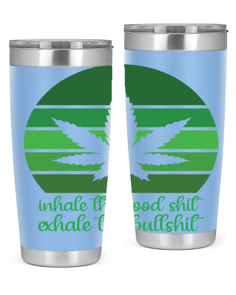 inhale the good stuff 151#- marijuana- Tumbler