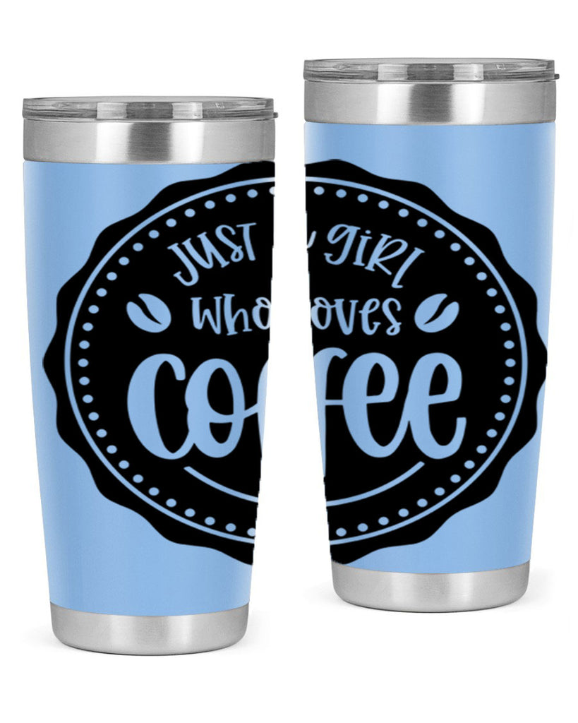 just a girl who loves coffee 85#- coffee- Tumbler