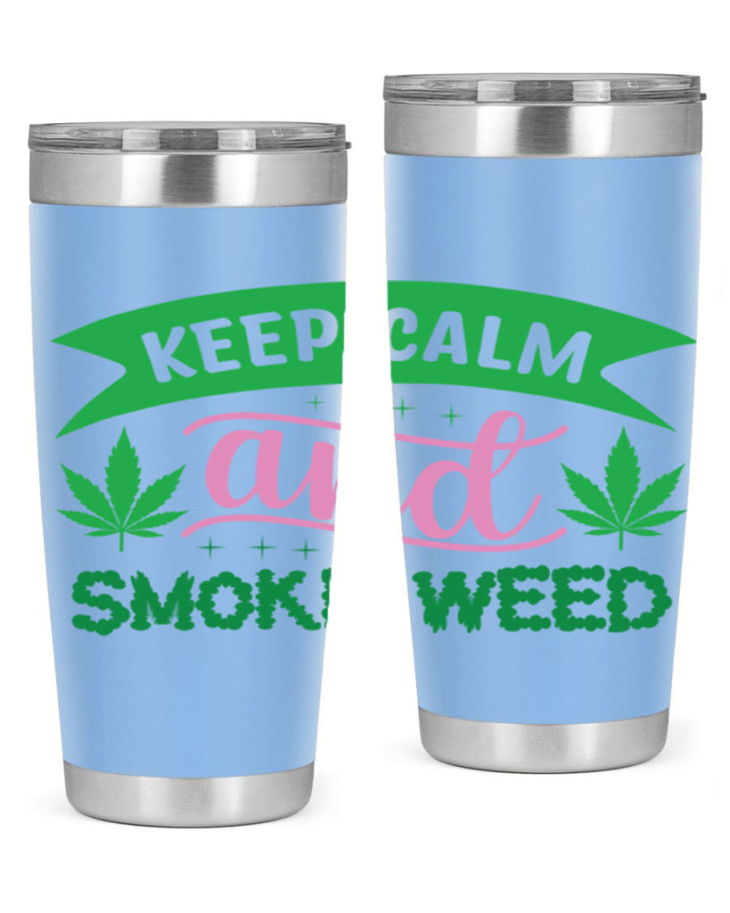 keep calm and smoke weed 170#- marijuana- Tumbler