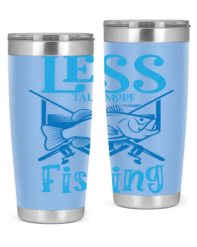 less talk more fishing 206#- fishing- Tumbler