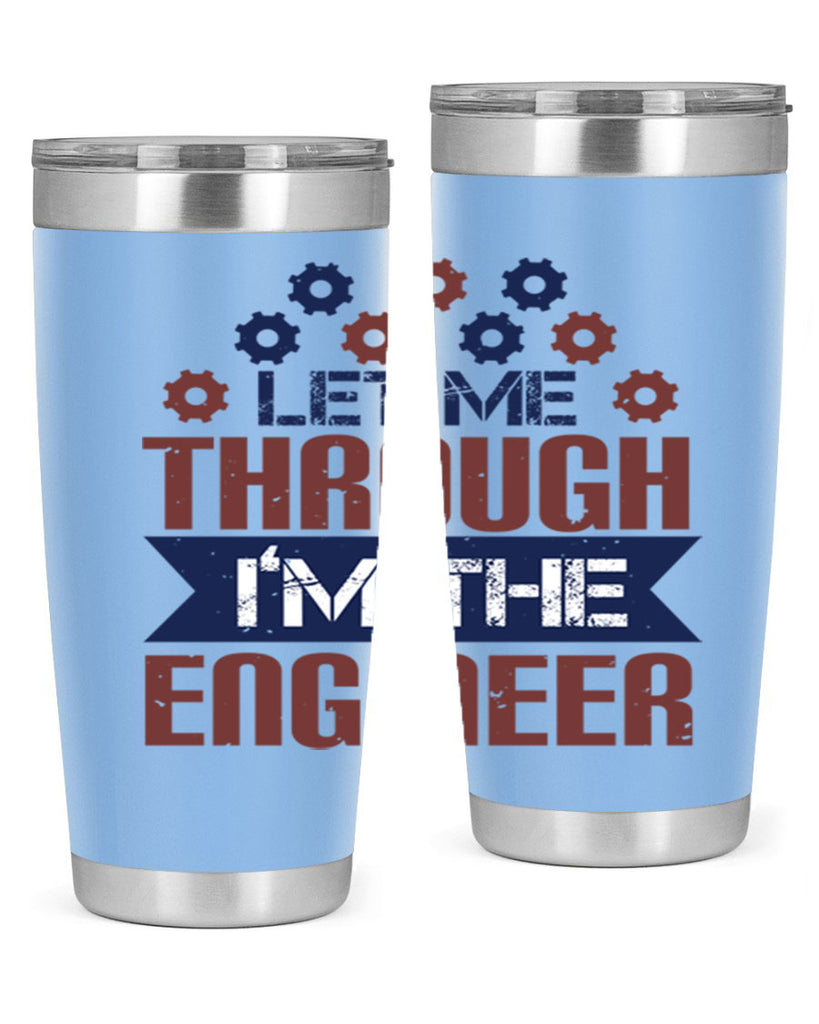 let me through Im the engineer Style 44#- engineer- tumbler