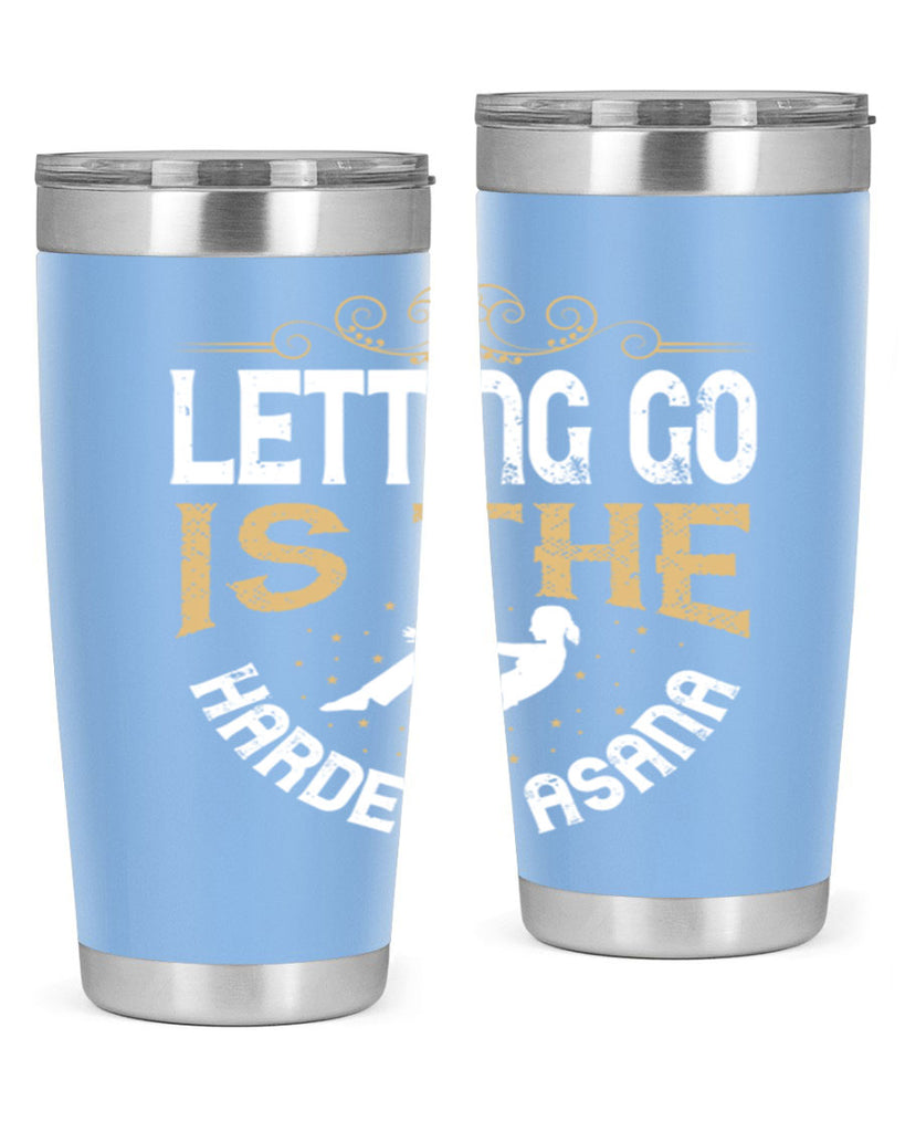 letting go is the hardest asana 76#- yoga- Tumbler